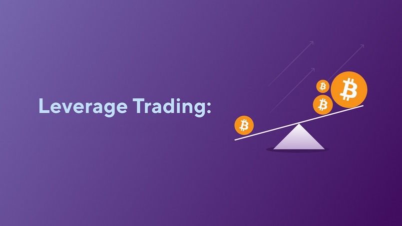 Nên chọn Leverage Trading như nào là tốt nhất